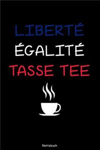 Liberté Égalité Tasse Tee