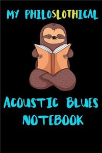 My Philoslothical Acoustic Blues Notebook