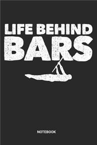 Life Behind Bars Notebook
