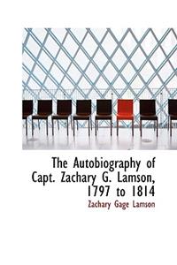 The Autobiography of Capt. Zachary G. Lamson, 1797 to 1814