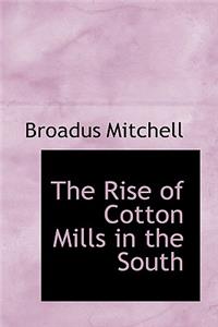 The Rise of Cotton Mills in the South