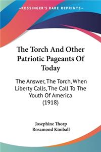 Torch And Other Patriotic Pageants Of Today