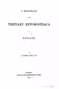 Monograph of the Tertiary Entomostraca of England