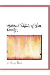 Historial Sketch of Gass County