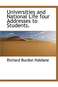 Universities and National Life Four Addresses to Students.
