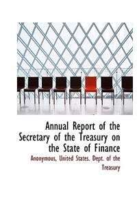 Annual Report of the Secretary of the Treasury on the State of Finance