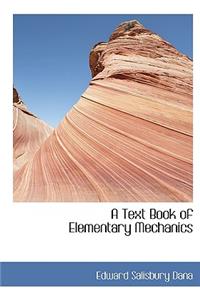 A Text Book of Elementary Mechanics
