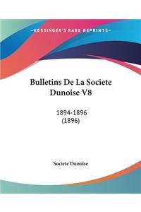 Bulletins De La Societe Dunoise V8
