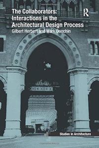 The Collaborators: Interactions in the Architectural Design Process