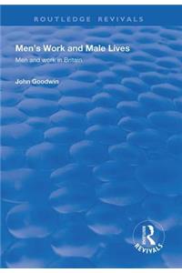 Men's Work and Male Lives