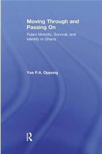Moving Through and Passing On