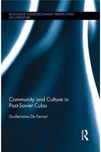 Community and Culture in Post-Soviet Cuba