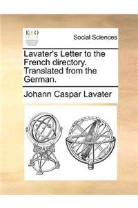 Lavater's Letter to the French Directory. Translated from the German.