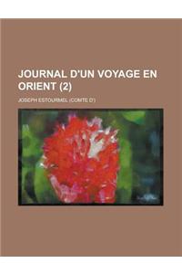 Journal D'Un Voyage En Orient (2)