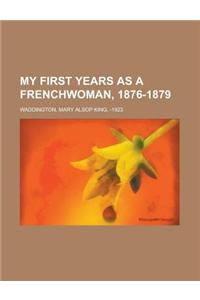My First Years as a Frenchwoman, 1876-1879