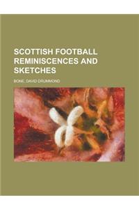 Scottish Football Reminiscences and Sketches