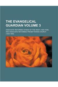The Evangelical Guardian Volume 3