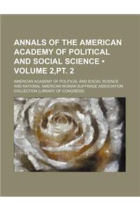 Annals of the American Academy of Political and Social Science (Volume 2, PT. 2)