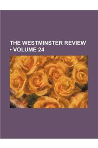 The Westminster Review (Volume 24)