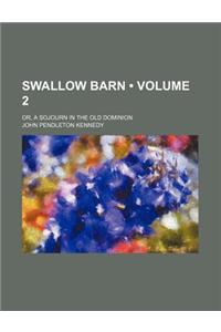 Swallow Barn (Volume 2); Or, a Sojourn in the Old Dominion