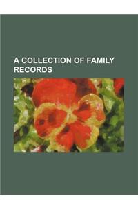 A Collection of Family Records