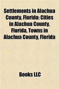 Settlements in Alachua County, Florida