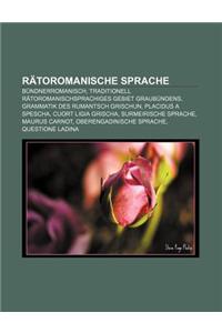Ratoromanische Sprache: Bundnerromanisch, Traditionell Ratoromanischsprachiges Gebiet Graubundens, Grammatik Des Rumantsch Grischun