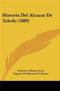 Historia Del Alcazar De Toledo (1889)