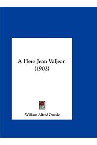 A Hero Jean Valjean (1902)