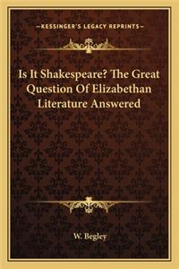 Is It Shakespeare? The Great Question Of Elizabethan Literature Answered