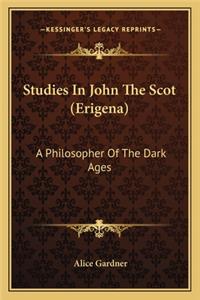 Studies in John the Scot (Erigena)