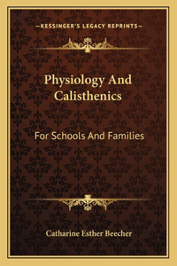 Physiology and Calisthenics