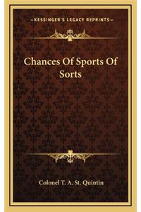 Chances of Sports of Sorts