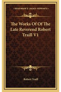 The Works of of the Late Reverend Robert Traill V1