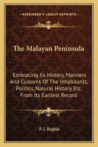 The Malayan Peninsula