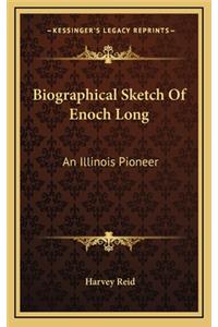 Biographical Sketch of Enoch Long