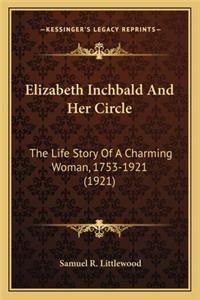 Elizabeth Inchbald And Her Circle