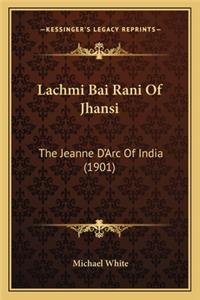 Lachmi Bai Rani Of Jhansi