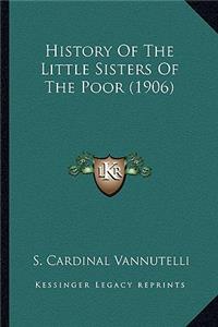 History Of The Little Sisters Of The Poor (1906)