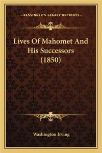 Lives Of Mahomet And His Successors (1850)
