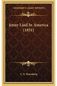 Jenny Lind In America (1851)