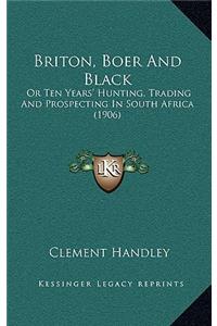 Briton, Boer and Black