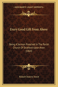 Every Good Gift From Above