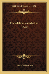 Emendationes Aeschyleae (1878)