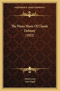 The Piano Music Of Claude Debussy (1922)