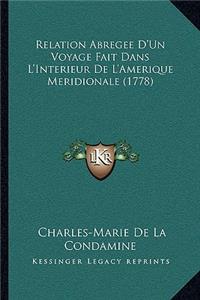 Relation Abregee D'Un Voyage Fait Dans L'Interieur De L'Amerique Meridionale (1778)