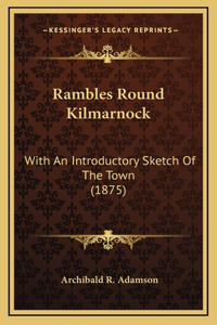 Rambles Round Kilmarnock