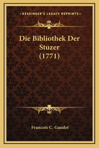 Die Bibliothek Der Stuzer (1771)