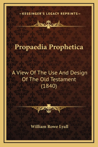 Propaedia Prophetica