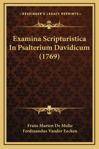 Examina Scripturistica In Psalterium Davidicum (1769)